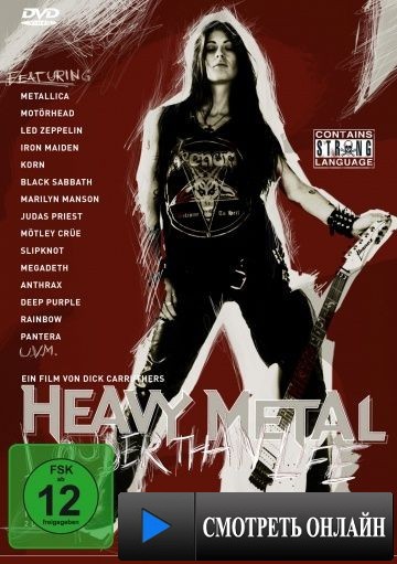 Больше, чем жизнь: История хэви-метал / Heavy Metal: Louder Than Life (2006)